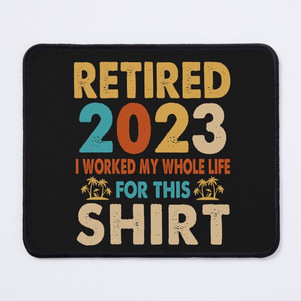 Item preview, Vintage Retired 2023 I Worked My Life Funny Retirement designed and sold by mainana78.