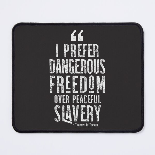 Item preview, I Prefer Dangerous Freedom Over Peaceful Slavery designed and sold by CatsCrew.