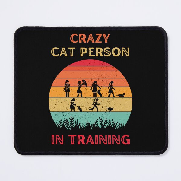 Item preview, Crazy Cat Person In Training Funny Slogan T-Shirt designed and sold by KumbayArt.