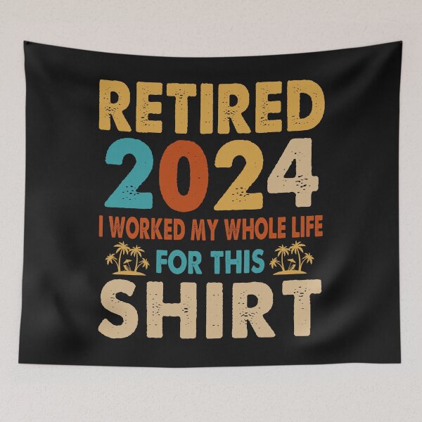 Aperçu de l'œuvre Vintage Retired 2024 I Worked My Life Funny Retirement créée et vendue par mainana78.