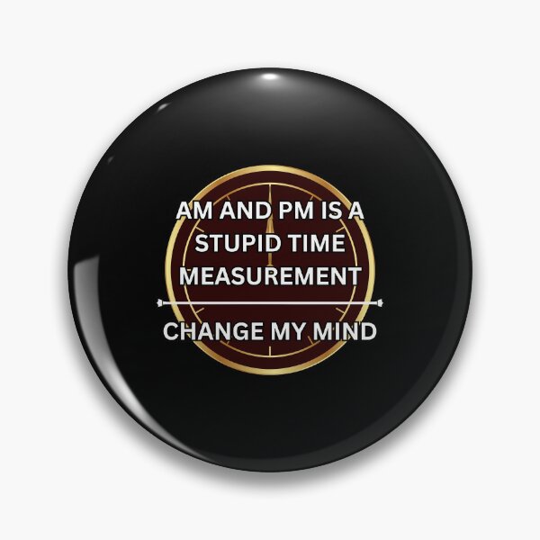 Item preview, AM and PM is a stupid time measurement designed and sold by PrestigePenguin.