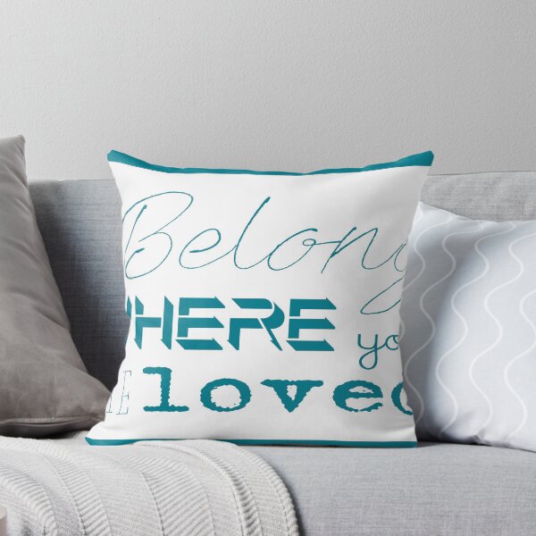 Item preview, "You belong where you are loved" designed and sold by sarahjean95.