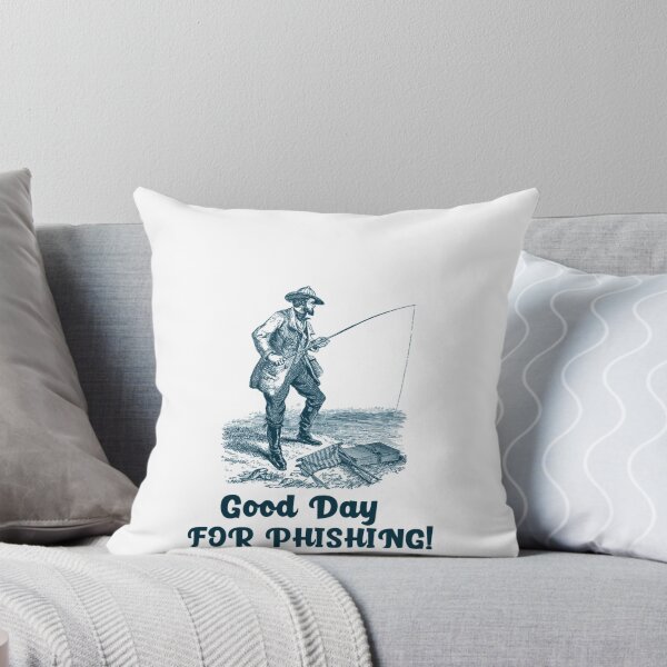 Item preview, Good Day for Phishing designed and sold by BeatrixasPearla.