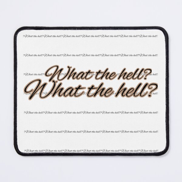 Item preview, What the hell? designed and sold by Naylacia.