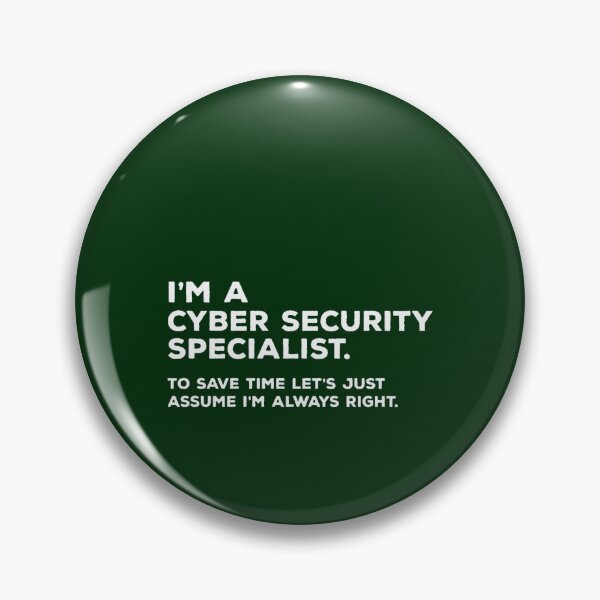 Item preview, I_m A Cyber Security Specialist. To Save Time Let_s Just Assume I_m Always Right Active  designed and sold by BeatrixasPearla.