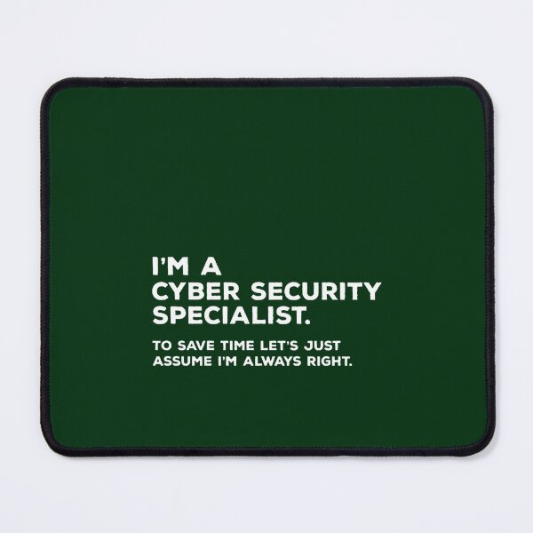 Item preview, I_m A Cyber Security Specialist. To Save Time Let_s Just Assume I_m Always Right Active  designed and sold by BeatrixasPearla.