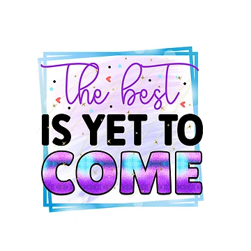 Imagen de la obra The Best is Yet to Come de irinatsy