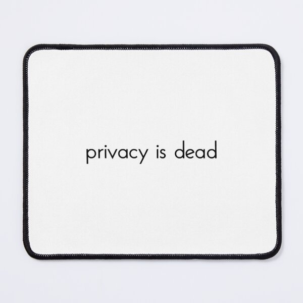 Item preview, Privacy is DeadCybersecurityProgrammerLinuxThe Right to PrivacyHacker designed and sold by BeatrixasPearla.