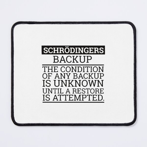 Item preview, Schrödingers BackupCybersecurity designed and sold by LucastaOdetten.