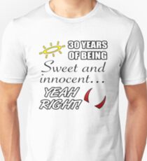 Cute 30th Birthday Humor Unisex T-Shirt