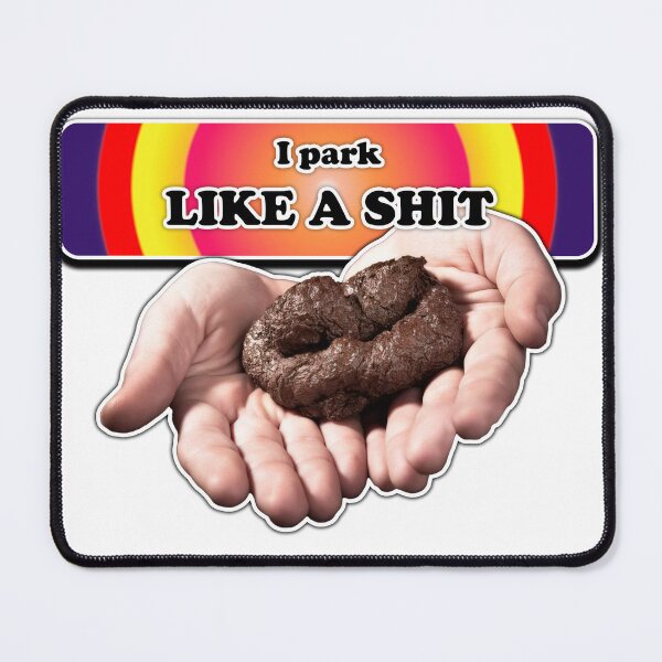 Item preview, I park like shit designed and sold by Riday.