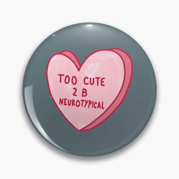 Item preview, Too Cute To Be Neurotypical  designed and sold by ElonDabney.