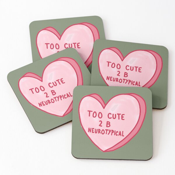 Item preview, Too Cute To Be Neurotypical  designed and sold by ElonDabney.