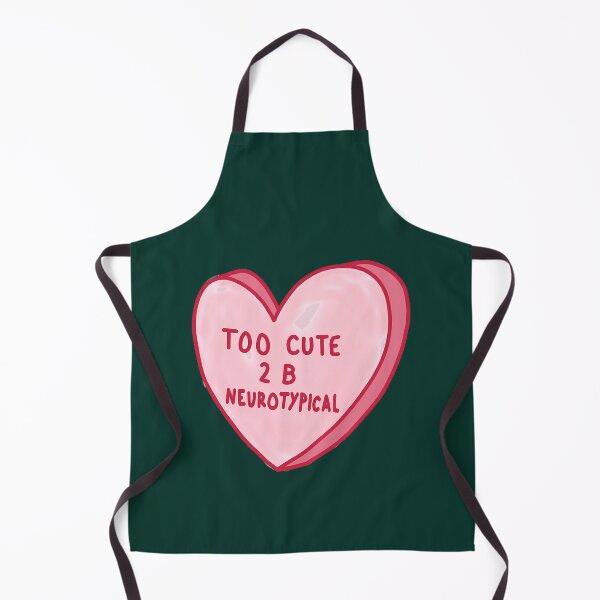 Item preview, Too Cute To Be Neurotypical  designed and sold by ElonDabney.