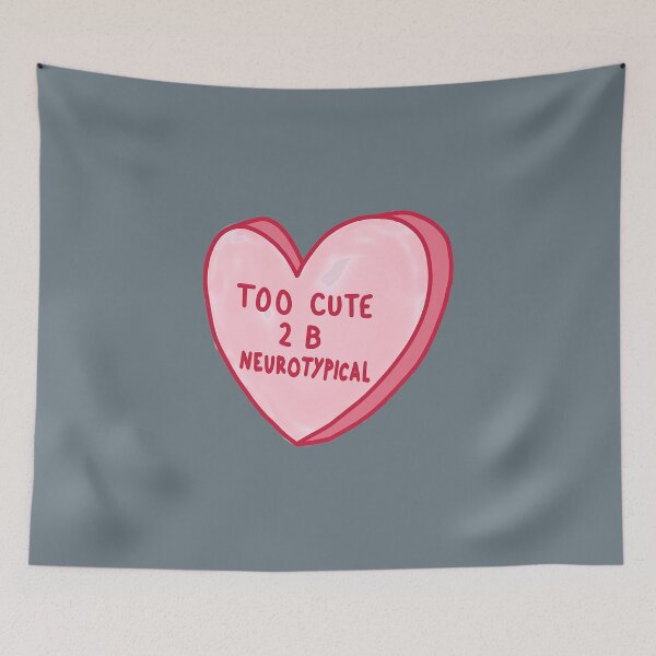 Item preview, Too Cute To Be Neurotypical  designed and sold by ElonDabney.