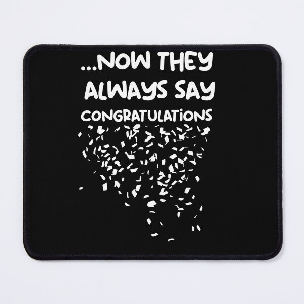 Item preview, Now they always say congratulations designed and sold by Subaiyal.