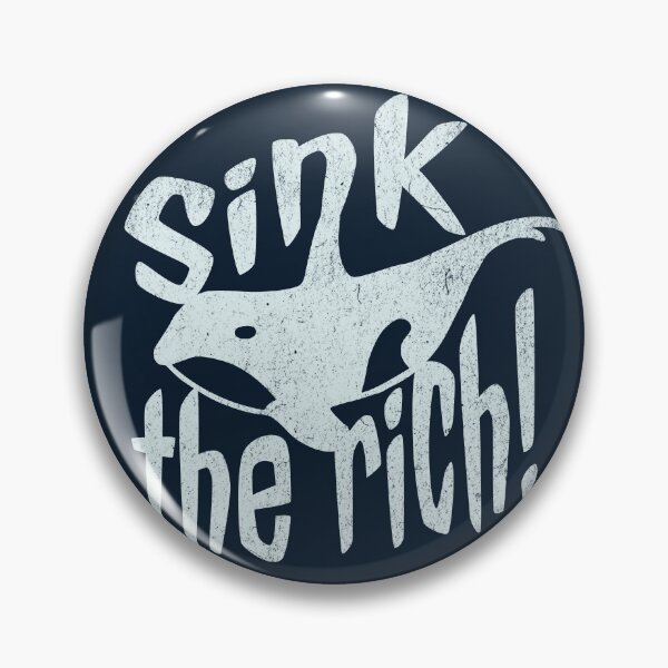 Item preview, Sink the rich! designed and sold by Dunkelflaute.