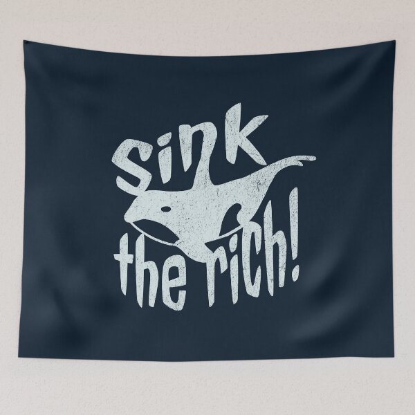 Item preview, Sink the rich! designed and sold by Dunkelflaute.