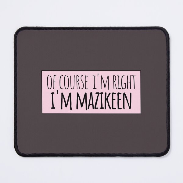 Item preview, Of Course I'm Right I'm Mazikeen designed and sold by kindxinn.