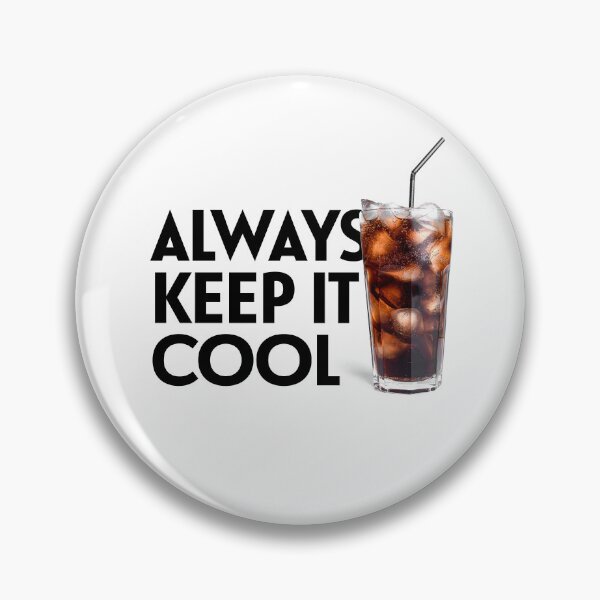Item preview, Always Keep It Cool designed and sold by monothatthat.