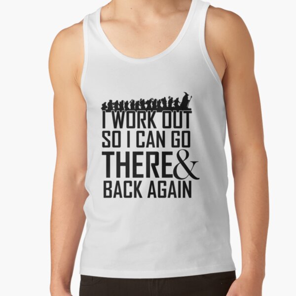 Working out to Go There and Back Again Tank Top
