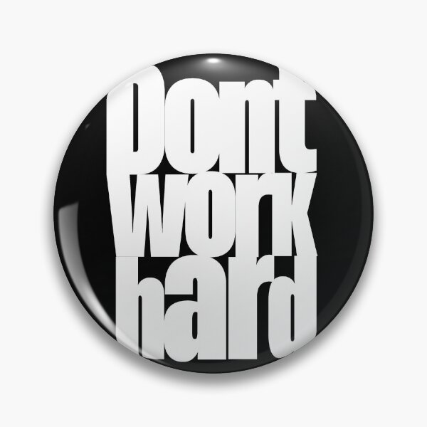 Item preview, Dont work hard designed and sold by Subaiyal.