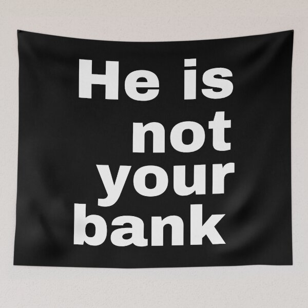 Item preview, he is not your bank shirt designed and sold by vargass street.