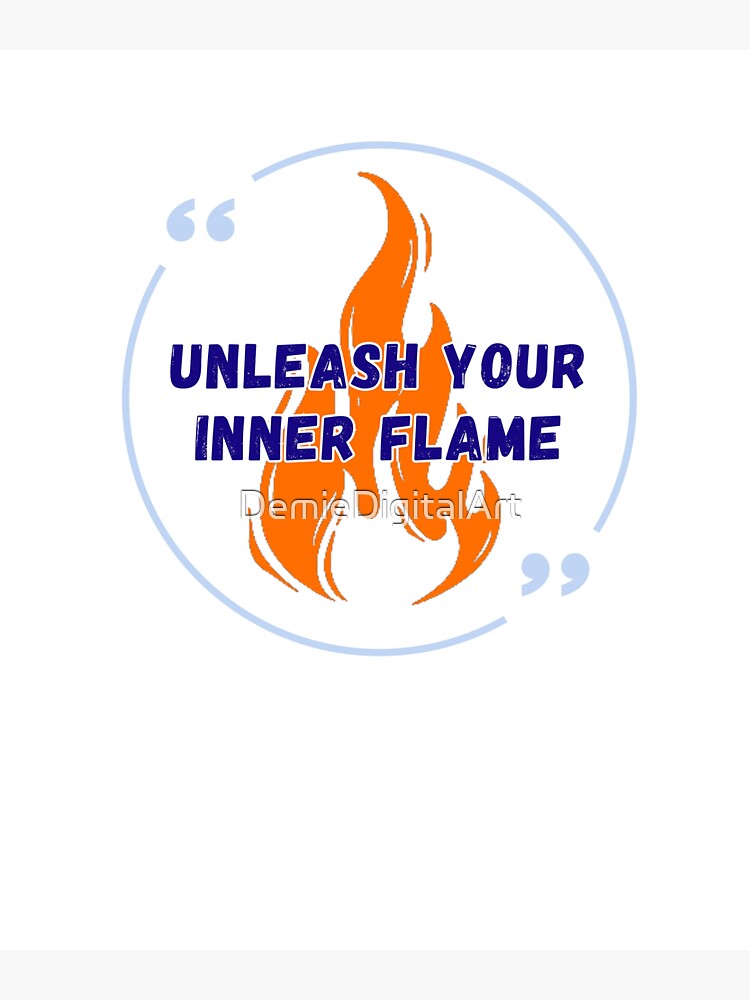 Unleash Your Inner Flame