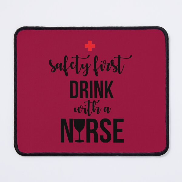 Item preview, Safety first drink with a nurse 	 	 designed and sold by quofzqvp89.