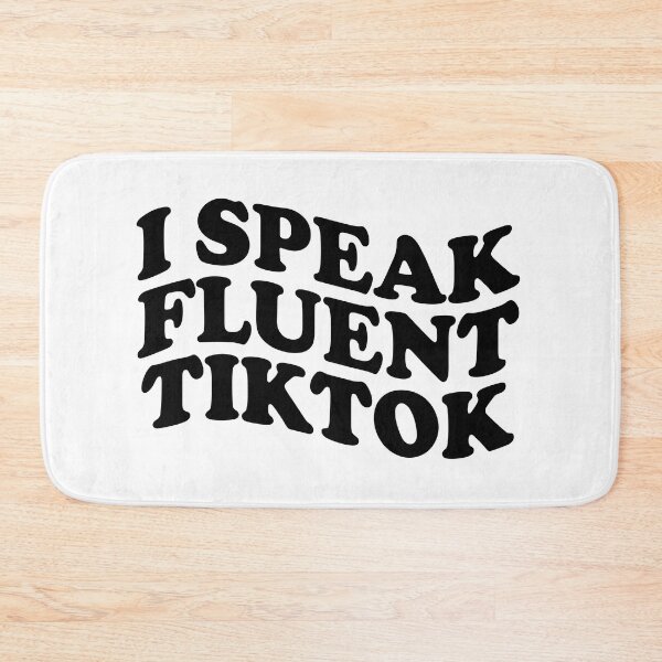 Item preview, I SPEAK FLUENT TIKTOK designed and sold by theStellar.