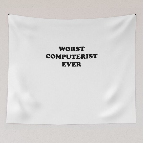 Item preview, Worst Computerist Ever - You're Really That Bad designed and sold by theredteacup.