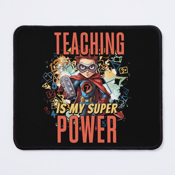 Item preview, Teaching is my Super Power - Back to School for Teachers designed and sold by LOT7Clothing.