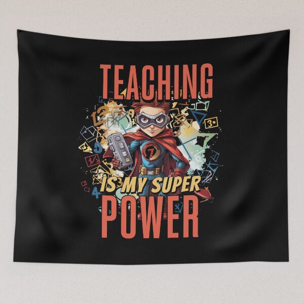 Item preview, Teaching is my Super Power - Back to School for Teachers designed and sold by LOT7Clothing.