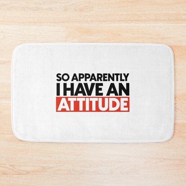 Item preview, So apparently i have an attitude designed and sold by Bigilyy.
