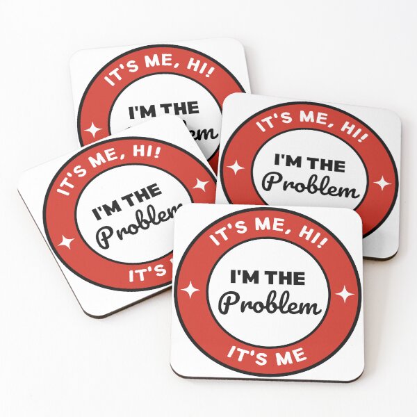 Item preview, It's me, hi! I'm the problem it's me. designed and sold by roseliax.