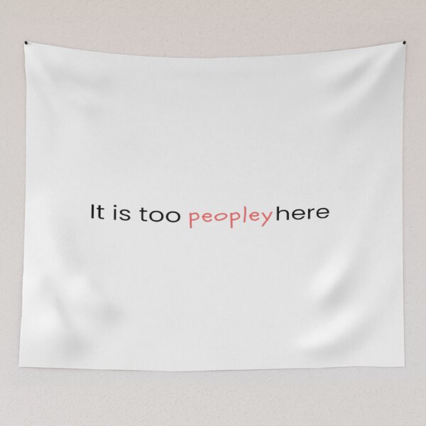 Item preview, It is too peopley here designed and sold by vidita-dhavane.