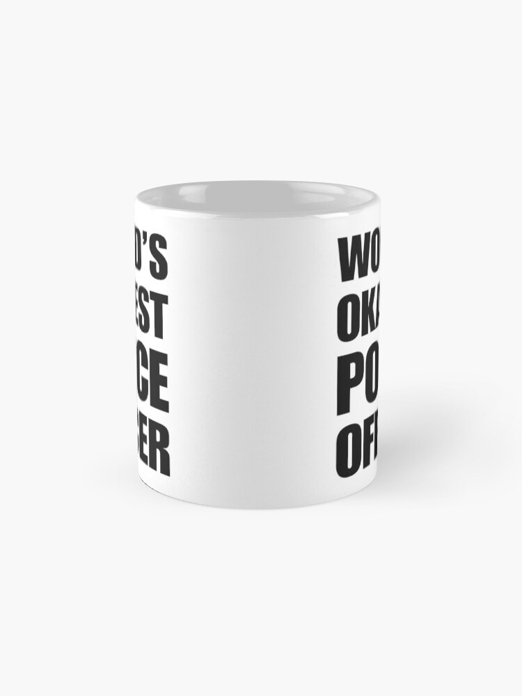 Thumbnail 4 of 6, Coffee Mug, Funny World's Okayest Police Officer Gifts For Police Officers Coffee Mugs designed and sold by christianadams.