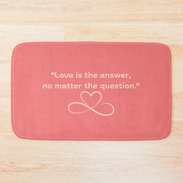 Item preview, Quote "Love is the answer, no matter the question." designed and sold by zealfanal.