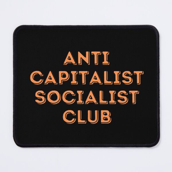 Item preview, Anti Capitalist Socialist Club   designed and sold by Al Collections.