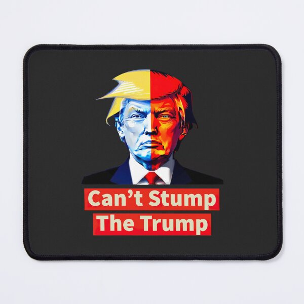 Item preview, Can't Stump The Trump designed and sold by JohnsOddbox.