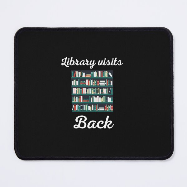 Item preview, Library visits Back Books Education Learning Knowledge Literacy Bookworm Reading time designed and sold by Customize Shirts.