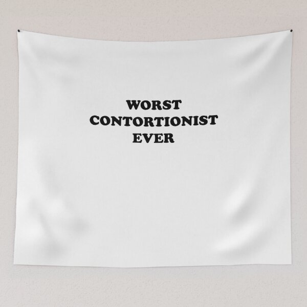 Item preview, Worst Contortionist Ever - You're Really That Bad designed and sold by theredteacup.