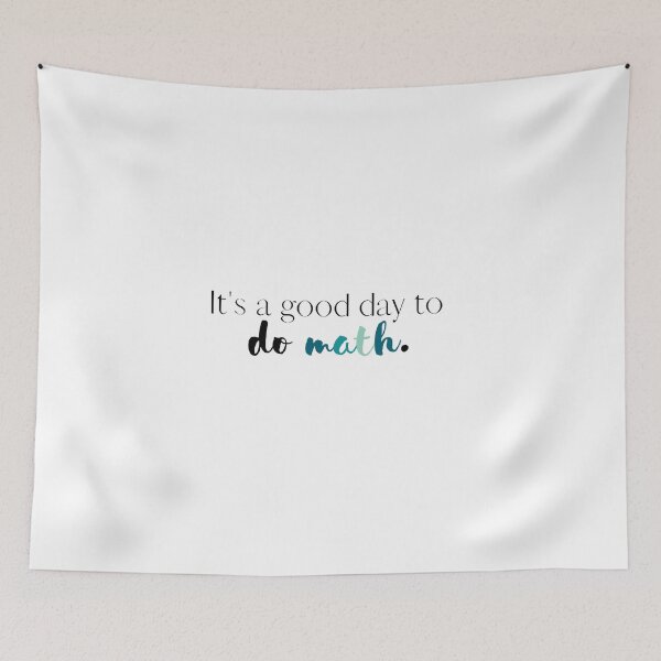Item preview, Its a Good Day to Do Math | Math | Mathematics | Math Teacher | Back to School designed and sold by ShoniwDesigns.