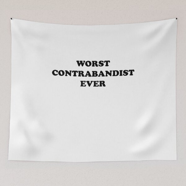 Item preview, Worst Contrabandist Ever - You're Really That Bad designed and sold by theredteacup.