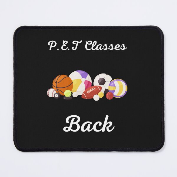 Item preview, P.E.T classes Back P.E.T. classes Physical education Back to school Fitness Exercise Sports Active lifestyle designed and sold by Customize Shirts.