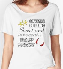 Cute 60th Birthday Humor Women's Relaxed Fit T-Shirt