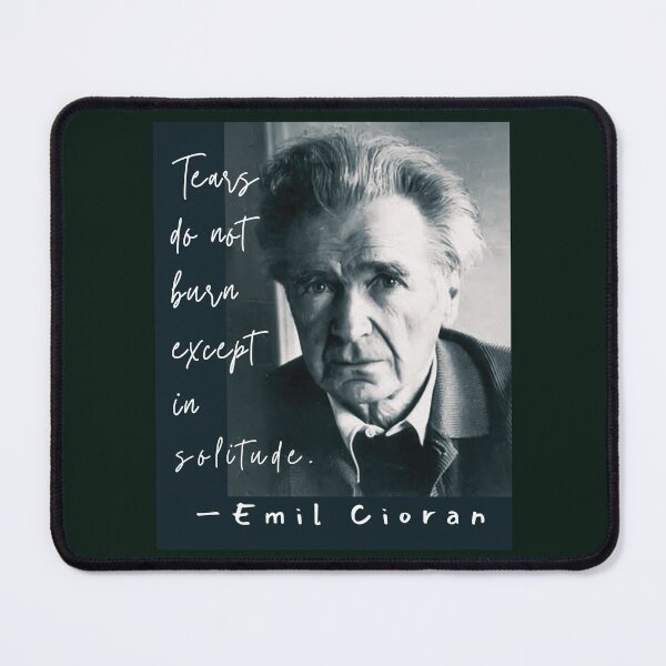 Item preview, Copy of Emil Cioran portrait and quote: Tears do not burn except in solitude. designed and sold by artbleed.