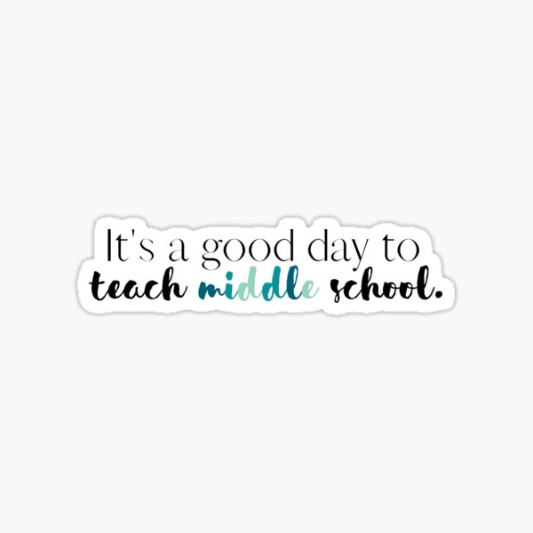 Item preview, Its a Good Day to Teach Middle School | Teacher | Teachers | Love Teaching | School | Back to School designed and sold by ShoniwDesigns.