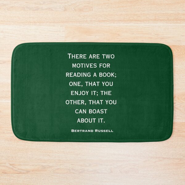 Item preview, Bertrand Russell quote: There are two motives for reading a book:  designed and sold by artbleed.