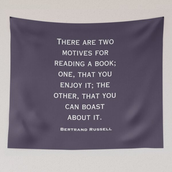 Item preview, Bertrand Russell quote: There are two motives for reading a book:  designed and sold by artbleed.